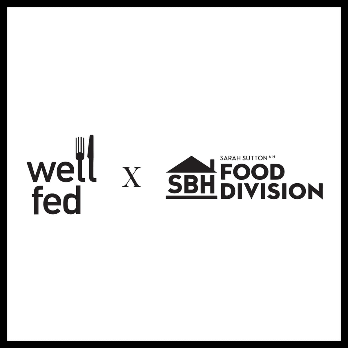 Well Fed × SBH Food Division